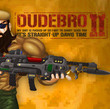Dudebro - My Shit Is Fucked Up So I Got to Shoot/Slice You II: It's Straigh boxshot
