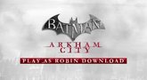Batman: Arkham City 'Robin pack' Trailer